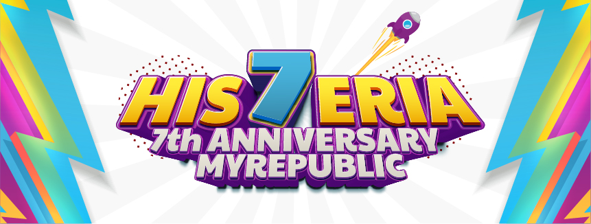 Histeria 7 Tahun Anniversary MyRepublic, Rasakan Keuntungan dan Promo Menarik dari Provider Internet Terbaik